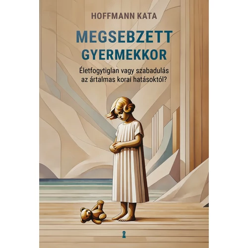 Hoffmann Kata - Megsebzett gyermekkor