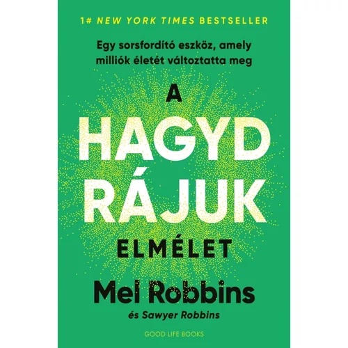 Mel Robbins - A HAGYD RÁJUK elmélet