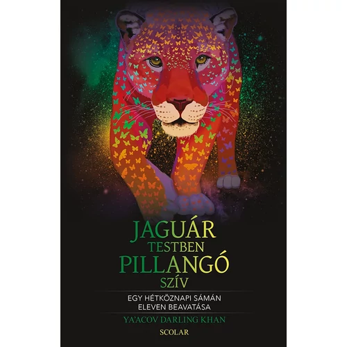Ya’Acov Darling Khan - Jaguártestben pillangószív