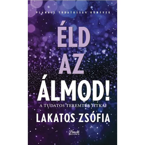 Lakatos Zsófia - Éld az álmod
