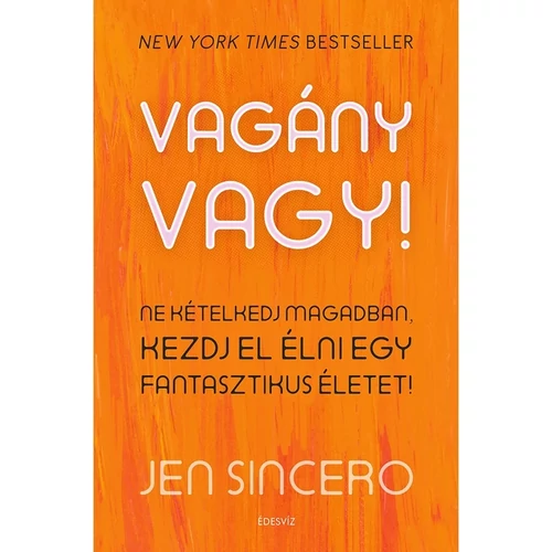 Jen Sincero - Vagány vagy!
