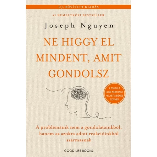 Joseph Nguyen - Ne higgy el mindent, amit gondolsz - Bővített kiadás