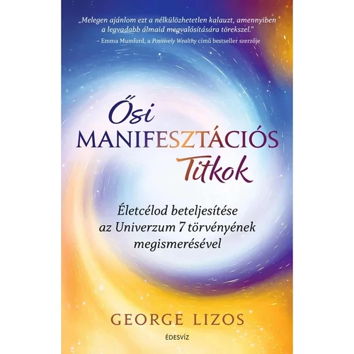 George Lizos - Ősi manifesztációs titkok