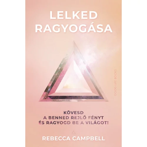 Rebecca Campbell - Lelked ragyogása