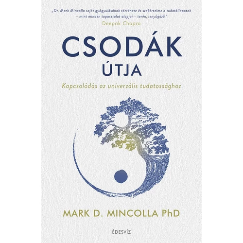 Dr. Mark D. Mincolla - Csodák útja